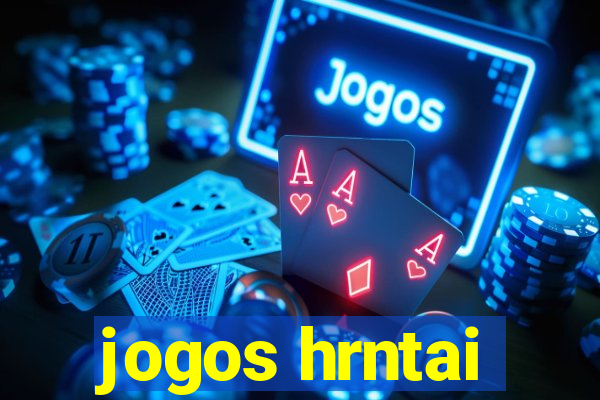 jogos hrntai